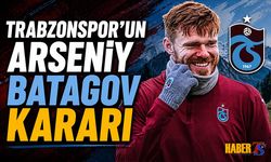 Trabzonspor'un Arseniy Batagov Kararı