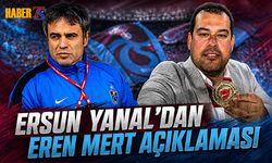 Ersun Yanal'ın Eren Mert Sorusuna Cevabı