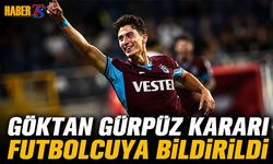 Göktan Gürpüz Kararı Futbolcuya Bildirildi