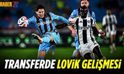 Trabzonspor'a Transferde Lovik Müjdesi