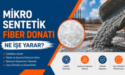 Mikro Sentetik Fiber Donatı Ne İşe Yarar?