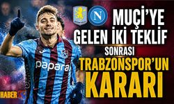 Muçi'ye Gelen Teklifler Sonrası Trabzonspor'un Kararı