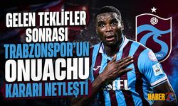 Gelen Teklifler Sonrası Trabzonspor Onuachu Kararını Verdi