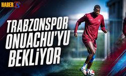 Trabzonspor Onuachu’yu Bekliyor