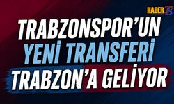 Trabzonspor'un Yeni Transferi Trabzon'a Geliyor