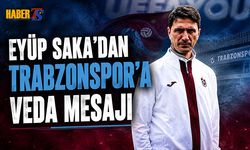 Eyüp Saka Trabzonspor’a Veda Etti
