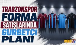 Trabzonspor Forma Satışlarında Gurbetçi Planı