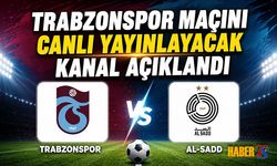 Trabzonspor Al-Sadd Maçı Hangi Kanalda Yayınlanacak?