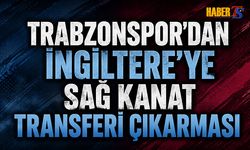 Trabzonspor'dan İngiltere'ye Sağ Kanat Transferi Çıkarması