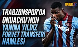Trarbzonspor'dan Onuachu'nun Yanına Yıldız Forvet Hamlesi