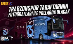 Trabzonspor Taraftarının Fotoğrafları İle Yollarda Olacak