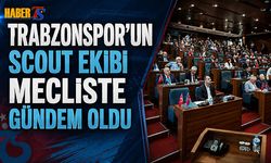 Trabzonspor'un Scout Ekibi Mecliste Gündem Oldu