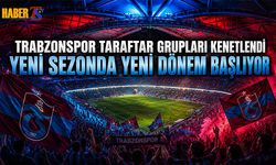 Trabzonspor Tribünlerinde Yeni Dönem Başlıyor