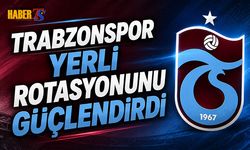 Trabzonspor Yerli Rotasyonunu Güçlendirdi