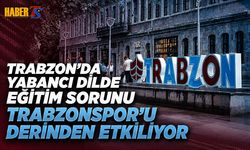 Trabzon'da Yabancı Dil Eğitim Sorununun Trabzonspor'a Etkisi