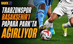 Trabzonspor Başakşehir'i Papara Park'ta Ağırlıyor