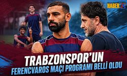 Trabzonspor’un Ferencvaros Programı Belli Oldu