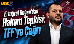 Ertuğrul Doğan’dan Hakem Tepkisi: TFF’ye Çağrı
