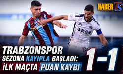 Trabzonspor Sezona Kayıpla Başladı: İlk Maçta Puan Kaybı