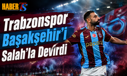 Trabzonspor Başakşehir’i Salah’la Devirdi