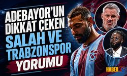 Adebayor'dan Salah İçin Trabzonspor Yorumu
