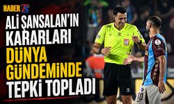 Ali Şansalan'ın Hakem Kararları Dünya Gündeminde