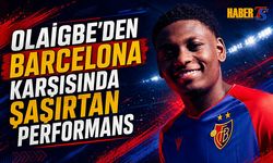 Barcelona Karşısında Olaigbe'den Şaşırtan Performans