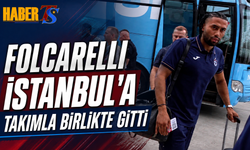 Folcarelli İstanbul'a Takımla Birlikte Gitti