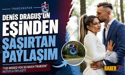 Denis Draguş'un Eşinden Şaşırtan Paylaşım