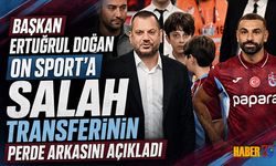 Ertuğrul Doğan Salah Transferinin Perde Arkasını Anlattı