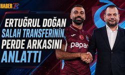 Ertuğrul Doğan Salah Transferinin Perde Arkasını Anlattı