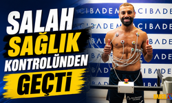 Salah Sağlık Kontrolünden Geçti!