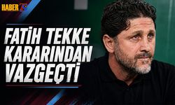 Fatih Tekke Kararından Vazgeçti