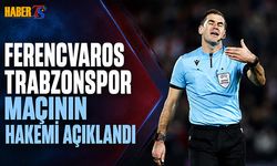 Ferencvaros - Trabzonspor Maçının Hakemi Belli Oldu