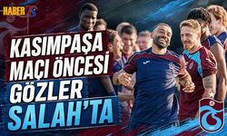 Muhammed Salah İçin Kasımpaşa Maçına Özel Program