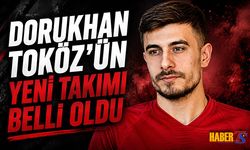 Dorukhan Toköz'ün Yeni Takımı Belli Oldu