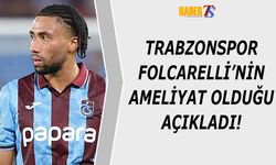 Trabzonspor'dan Son Dakika Folcarelli Açıklaması!