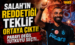 Salah Trabzonspor İçin O Teklifi Reddetti!