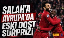 Salah'a Avrupa'da Eski Dost Sürprizi