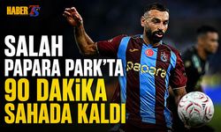 Salah Papara Park'ta İlk Kez Sahaya Çıktı
