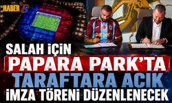 Salah İçin Papara Park’ta İmza Töreni
