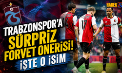 Trabzonspor'a Sürpriz Forvet Önerisi! İşte O İsim