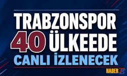 Trabzonspor'un Maçları 40 Ülkede Yayınlanacak
