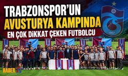 Trabzonspor'un Avusyurya Kampında Dikat Çeken Futbolcu