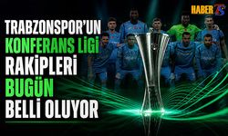 Trabzonspor'un Konferans Ligi Rakipleri Belli Oluyor