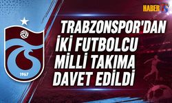 Trabzonspor'dan İki Futbolcuya Milli Takım Daveti