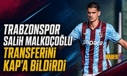 Trabzonspor'a KAP'a Salih Malkoçoğlu Transferini Bildirdi