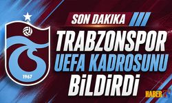 Trabzonspor Avrupa Ligi Kadrosunu UEFA’ya Bildirdi
