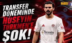 Transfer Döneminde Hüseyin Türkmen'e Şok
