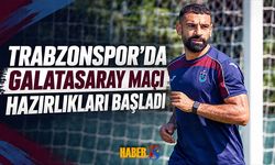 Trabzonspor’da Galatasaray Maçı Mesaisi Başladı